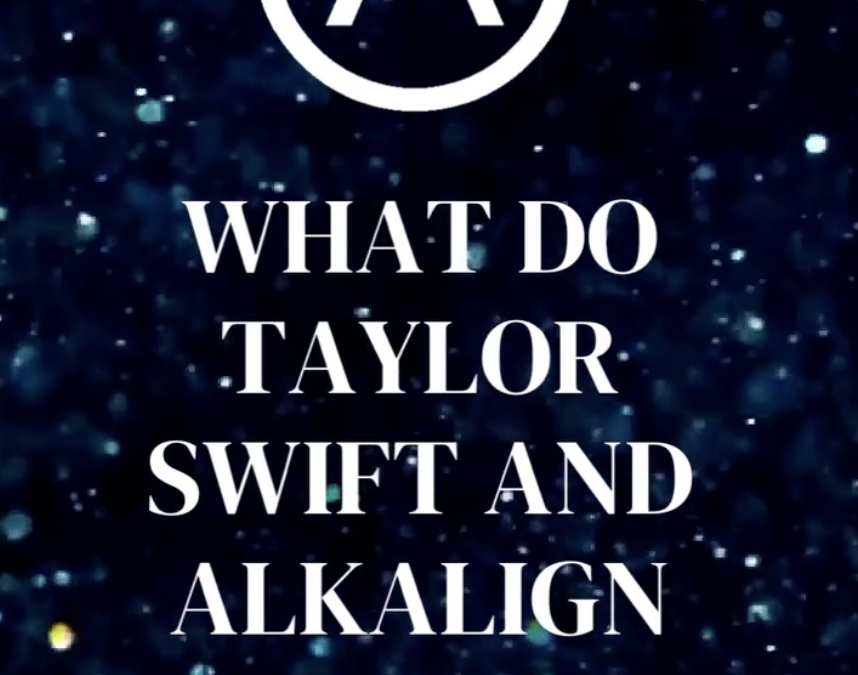 What do Taylor Swift and Alkalign Have in Common?